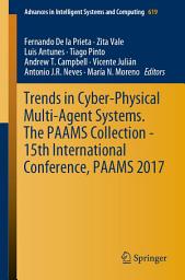 Icon image Trends in Cyber-Physical Multi-Agent Systems. The PAAMS Collection - 15th International Conference, PAAMS 2017