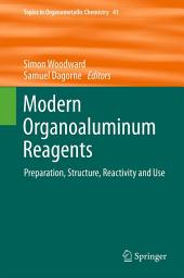 Icon image Modern Organoaluminum Reagents: Preparation, Structure, Reactivity and Use