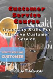 Icon image Customer Service Course - Necessary Skills For Effective Customer Service