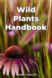 Icon image Wild Plants Handbook