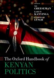 Icon image The Oxford Handbook of Kenyan Politics