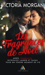 Icon image Les fragrances de Noël: Romance lesbienne de Noël, nouvelle FxF