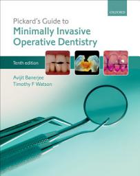 Icon image Pickard's Guide to Minimally Invasive Operative Dentistry: Edition 10