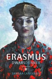 Icon image Erasmus: Dwarsdenker