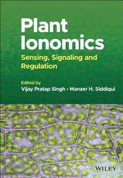 Icon image Plant Ionomics: Sensing, Signaling and Regulation