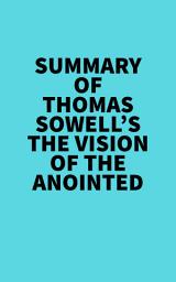 Icon image Summary of Thomas Sowell's The Vision Of The Anointed