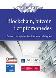 Icon image Blockchain, bitcoin i criptomonedes: Bases conceptuals i aplicacions pràctiques