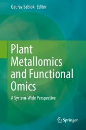 Icon image Plant Metallomics and Functional Omics: A System-Wide Perspective