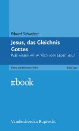 Icon image Jesus, das Gleichnis Gottes: Was wissen wir wirklich vom Leben Jesu?, Ausgabe 2