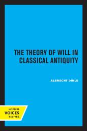 Icon image The Theory of Will in Classical Antiquity