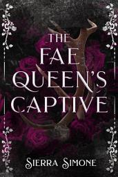 Icon image The Fae Queen’s Captive