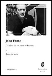 Icon image John Fante – Camino de los sueños diurnos