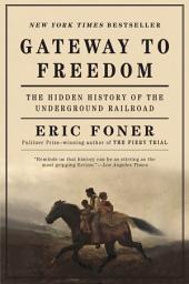 Icon image Gateway to Freedom: The Hidden History of the Underground Railroad