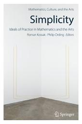 Icon image Simplicity: Ideals of Practice in Mathematics and the Arts