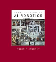 Icon image Introduction to AI Robotics, second edition