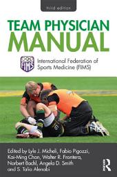 Icon image Team Physician Manual: International Federation of Sports Medicine (FIMS)