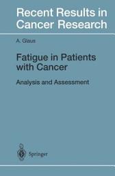 Icon image Fatigue in Patients with Cancer: Analysis and Assessment