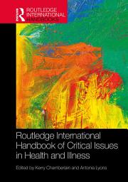 Icon image Routledge International Handbook of Critical Issues in Health and Illness