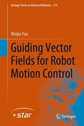 Icon image Guiding Vector Fields for Robot Motion Control