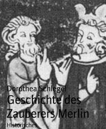 Icon image Geschichte des Zauberers Merlin