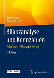 Icon image Bilanzanalyse und Kennzahlen: Fallorientierte Bilanzoptimierung, Ausgabe 5