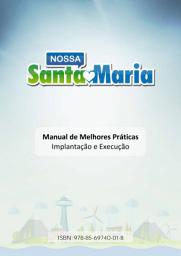 Icon image Nossa Santa Maria: Manual de Melhores Práticas Implantação e Execução