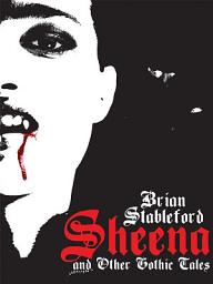 Icon image Sheena and Other Gothic Tales