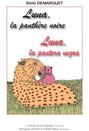 Icon image Luna, la pantera negra - Luna, la panthère noire: Histoire bilingue français - espagnol