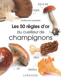 Icon image Les 50 règles d'or du cueilleur de champignons