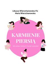 Obraz ikony: Karmienie piersią. Jak ominąć trudności i karmić naturalnie?