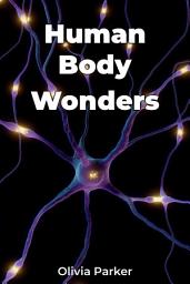 Icon image Human Body Wonders