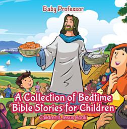 Icon image A Collection of Bedtime Bible Stories for Children | Children’s Jesus Book