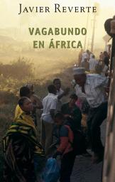 Icon image Vagabundo en África (Trilogía de África 2)