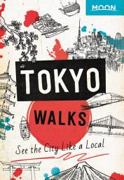 Icon image Moon Tokyo Walks: See the City Like a Local