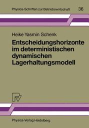 Icon image Entscheidungshorizonte im deterministischen dynamischen Lagerhaltungsmodell