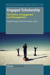 Icon image Engaged Scholarship: The Politics of Engagement and Disengagement