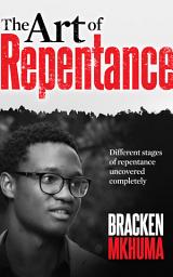 Icon image The Art of Repentance: Different stages of repentance uncovered completely