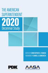 Icon image The American Superintendent 2020 Decennial Study