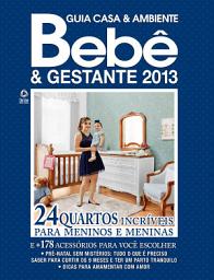 Icon image Guia Casa & Ambiente Bebê e Gestante: Edição 1