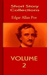 Icon image The Works of Edgar Allan Poe V2: Short Story Collections