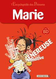 Icon image L'Encyclopédie des prénoms - Tome 09: Marie