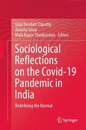 Icon image Sociological Reflections on the Covid-19 Pandemic in India: Redefining the Normal