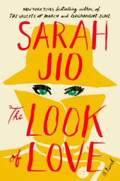 Icon image The Look of Love: A Novel