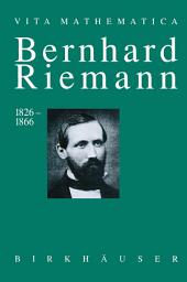 Icon image Bernhard Riemann 1826–1866: Wendepunkte in der Auffassung der Mathematik