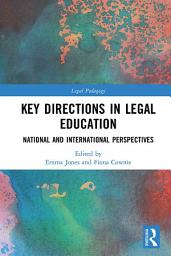 Icon image Key Directions in Legal Education: National and International Perspectives