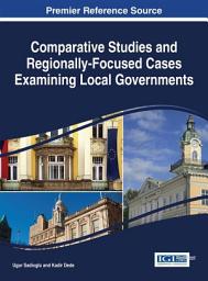 Icon image Comparative Studies and Regionally-Focused Cases Examining Local Governments