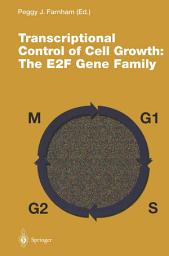 Icon image Transcriptional Control of Cell Growth: The E2F Gene Family