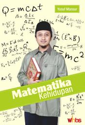 Icon image Matematika Kehidupan: Rumus untuk Mendapatkan yang Diinginkan