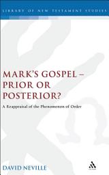 Icon image Mark's Gospel--Prior or Posterior?: A Reappraisal of the Phenomenon of Order