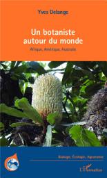 Icon image Un botaniste autour du monde: Afrique, Amérique, Australie